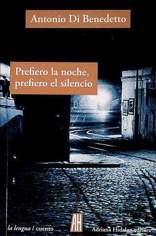 PREFIERO LA NOCHE, PREFIERO EL SILENCIO