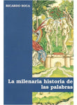 LA MILENARIA HISTORIA DE LAS PALABRAS