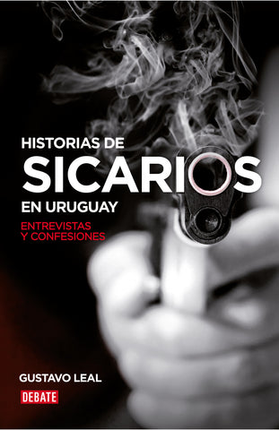 HISTORIAS DE SICARIOS EN URUGUAY
