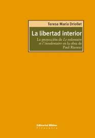 Libertad interior, La. La proyección de Le volontaire et l'involontaire en la obra de Paul Ricoeur