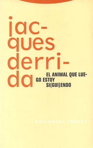 ANIMAL QUE LUEGO ESTOY SIGUIENDO, EL