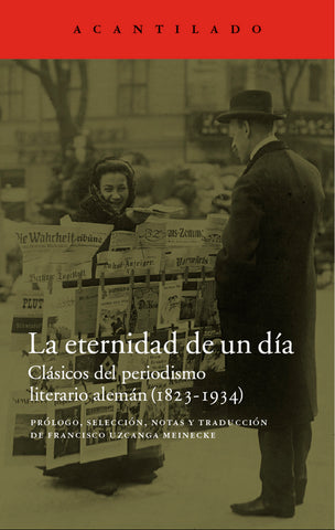La eternidad de un día - Clásicos del periodismo alemán