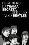 La trama secreta que creó a los Beatles