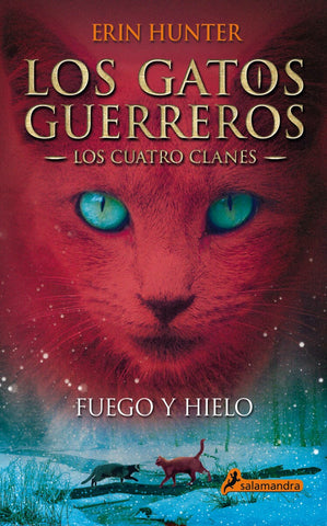 Los gatos guerreros - Los cuatro clanes 2 - Fuego y hielo