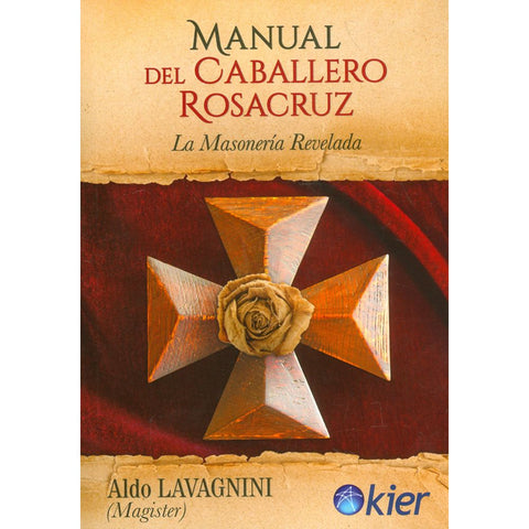 MANUAL DEL CABALLERO ROSACRUZ