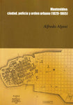 MONTEVIDEO: CIUDAD POLICIA Y ORDEN URBANO 1829 - 1865