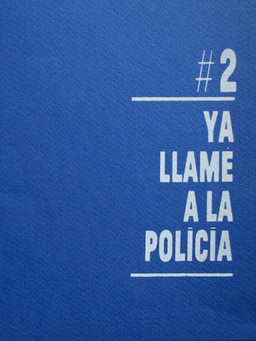 YA LLAMÉ A LA POLICÍA