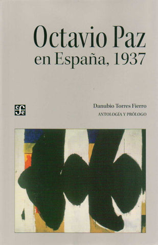 OCTAVIO PAZ EN ESPAÑA 1937