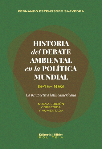 HISTORIA DEL DEBATE AMBIENTAL EN LA POLÍTICA MUNDIAL 1945-1992