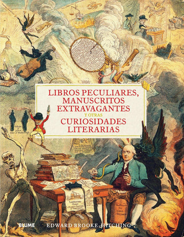 Libros peculiares, manuscritos extravagantes y otras curiosidades literarias