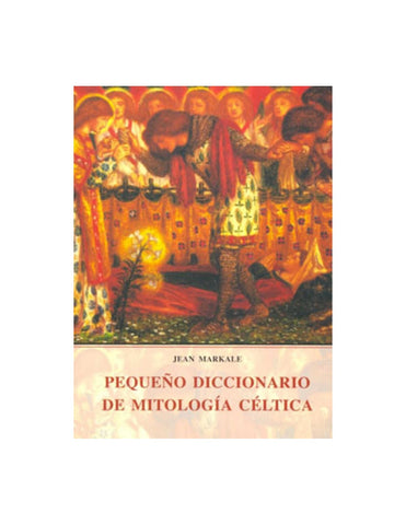PEQUEÑO DICCIONARIO DE MITOLOGÍA CÉLTICA