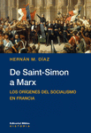 DE SAINT-SIMON A MARX - LOS ORÍGENES DEL SOCIALISMO EN FRANCIA