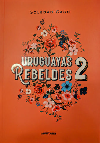 URUGUAYAS REBELDES 2