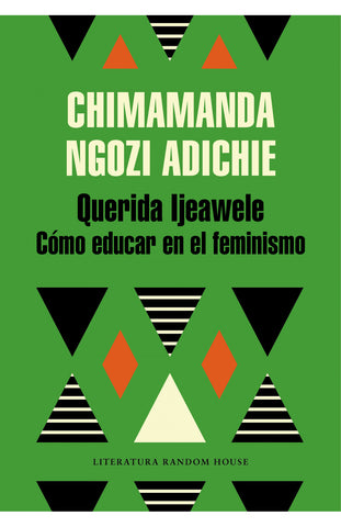 QUERIDA IJEAWELE - CÓMO EDUCAR EN EL FEMINISMO