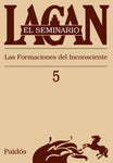 SEMINARIO 5 - LAS FORMACIONES DEL INCONSCIENTE
