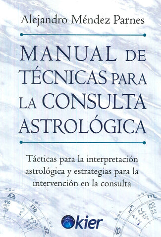 Manual de técnicas para la consulta astrológica
