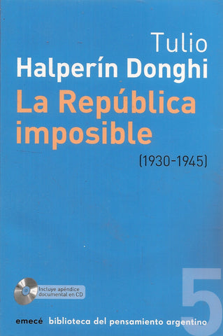 LA REPÚBLICA IMPOSIBLE (1930-1945)