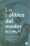 LA POLÍTICA DEL MODERNISMO