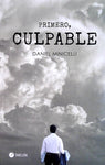 Primero, culpable