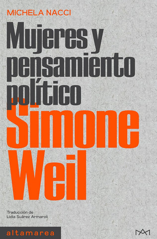 Simone Weil - Mujeres y pensamiento político